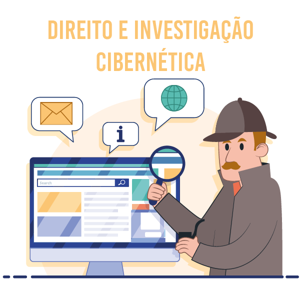 DIREITO E INVESTIGAÇÃO CIBERNÉTICA