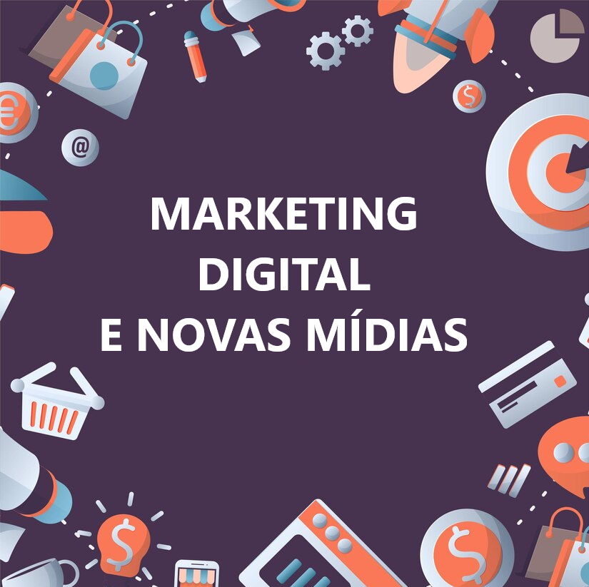 MARKETING DIGITAL E NOVAS MÍDIAS